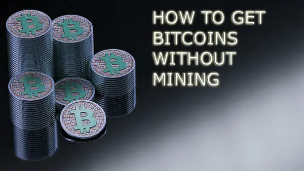 how to get bitcoin without mining