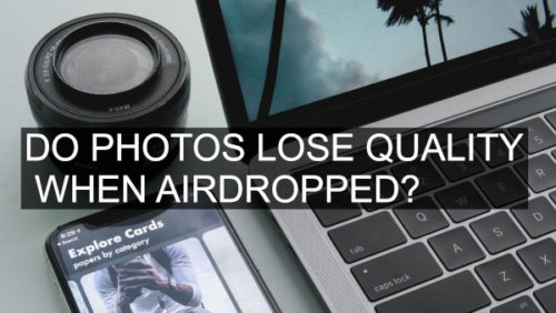 do-photos-lose-quality-when-airdropped-photodoto