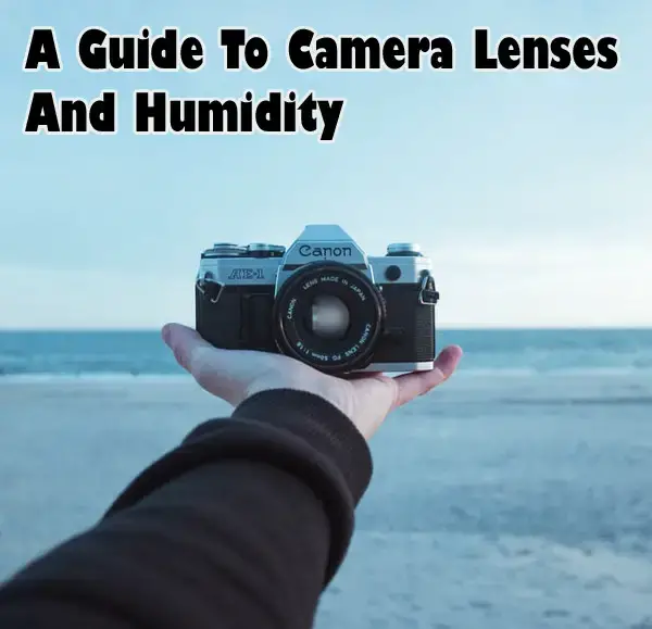 camera-lens-humidity